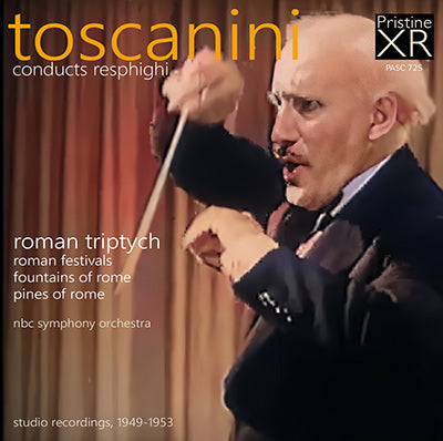 TOSCANINI Respighi: Roman Triptych (1949-53) - PASC725