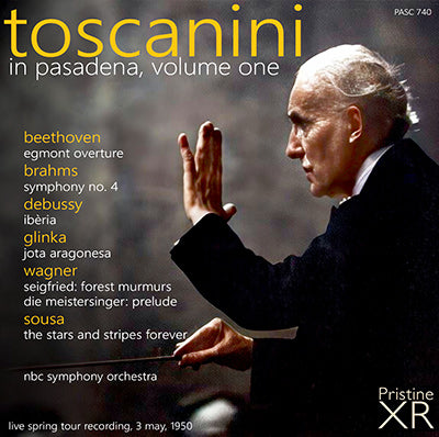 TOSCANINI in Pasadena, Vol. 1: Beethoven, Brahms, Debussy, Wagner (1950) - PASC740